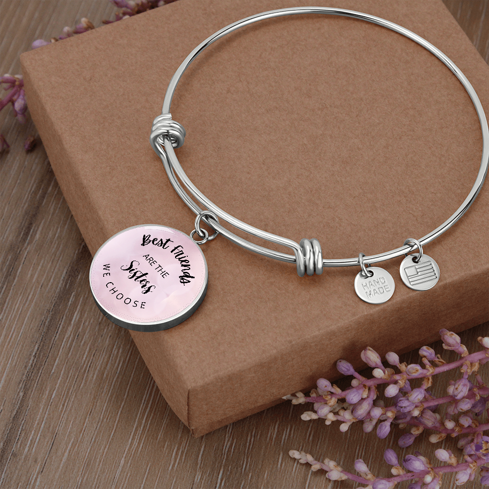 Pendant Bangle Bracelet, Gifts for Best friends, Bestie Birthday Gift, Best Friends are the Sisters we Choose