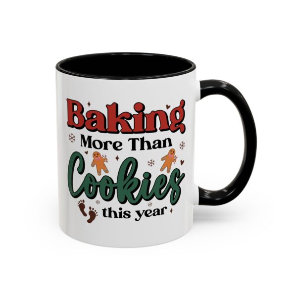 Baking More Than Cookies This Year Accent Coffee Mug (11, 15oz), Gift For Coffee Lovers