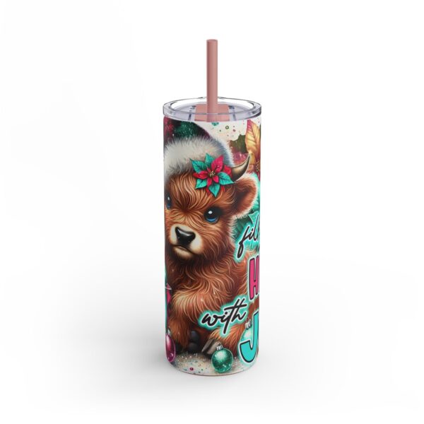 Fill Your Heart With Joy Skinny Tumbler, 20oz