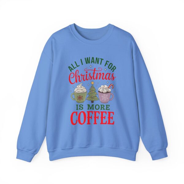 All I Want For Christmas is More Coffee Heavy Blend™ Crewneck Sweatshirt, Christmas Gift, Gift For Cat Lovers